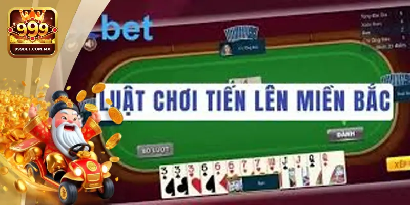 Đôi nét giới thiệu về Tiến Lên Miền Bắc tại 999bet
